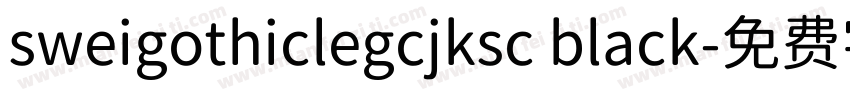 sweigothiclegcjksc black字体转换